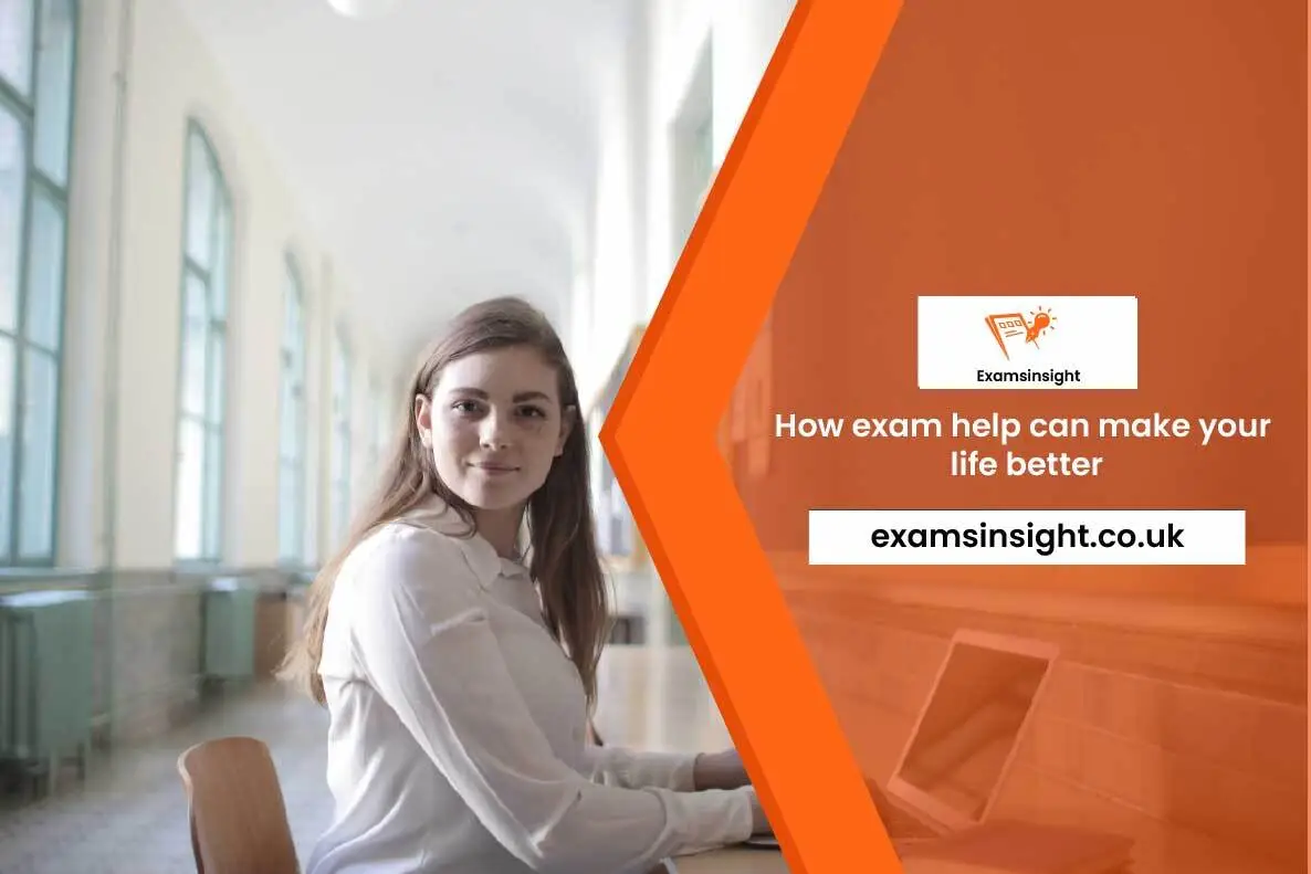 How exam help can make your life better
