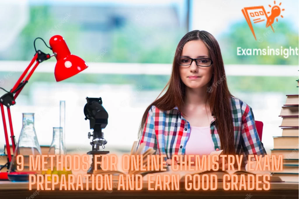 9 Methods For Online Chemistry Exam Preparation And Earn Good Grades