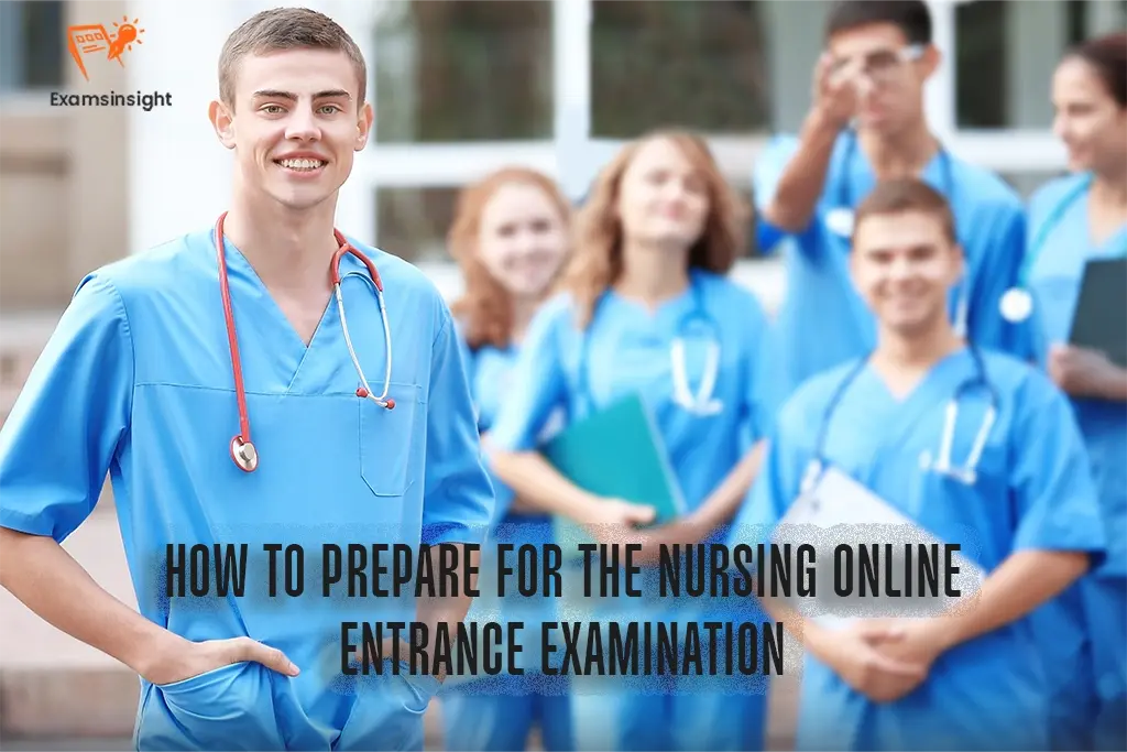 How To Prepare For The Nursing Online Entrance Examination